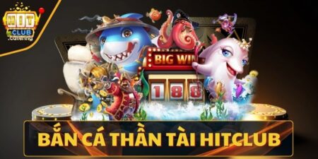 Bắn cá thần tài Hitclub - Siêu phẩm giải trí siêu cuốn 3417